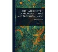The Naturalist in Vancouver Island and British Columbia