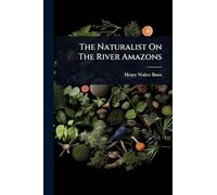 The Naturalist On The River Amazons