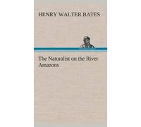 The Naturalist On The River Amazons