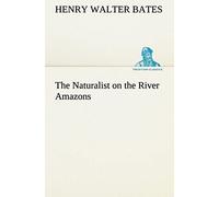 The Naturalist On The River Amazons