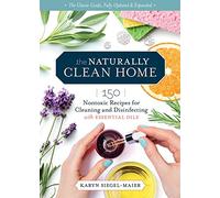 The Naturally Clean Home 3rd Edition by Karyn SiegelMaier Karyn SiegelMaier (Auteur)