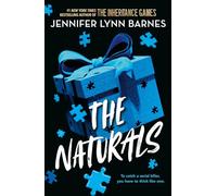 The Naturals – Tome 1 : Les cold cases s'enflamment – de l'auteur à succès de The Inheritance Games