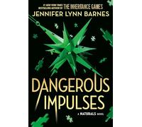 The Naturals: Dangerous Impulses, Book 5: cold cases get hot in the unputdownable mystery series from the bestselling author of The Inheritance Games