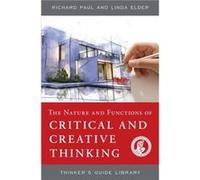 The Nature and Functions of Critical Creative Thinking by Linda Elder Linda Elder (Auteur)