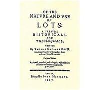 The Nature and Uses of Lotteries, The Luck of the Draw: Sortition and Public Policy Thomas Gataker (Auteur)