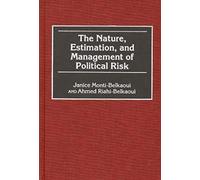 The Nature, Estimation, And Management Of Political Risk