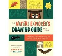 The Nature Explorers Drawing Guide for Kids by Krystal Woodard Krystal Woodard (Auteur)