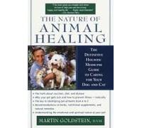 The Nature of Animal Healing Martin Goldstein (Auteur)