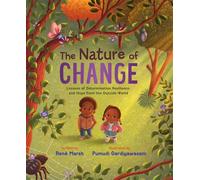 The Nature of Change Lessons of Determination, Resilience, and Hope from the Outside World - René Marsh - Zonderkidz - ebook (ePub) - Livre