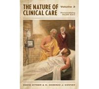 The Nature of Clinical Care - Volume 3: Personalizing Health Care