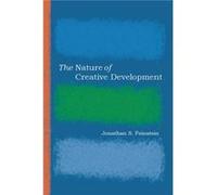 The Nature of Creative Development by Jonathan S. Feinstein Jonathan Feinstein (Auteur)