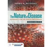 The Nature of Disease Pathology for the Health Professions Enhanced Edition with Navigate Advantage Access - Thomas H McConnell - Jones and Bartlett Publi Thomas H McConnellThomas H McConnell (Auteur)
