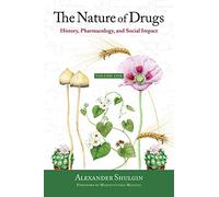 The Nature of Drugs: History, Pharmacology, and Social Impact (1)