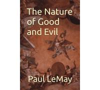 The Nature Of Good And Evil