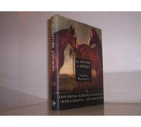 The Nature of Horses: Exploring Equine Evolution Intelligence and Behavior