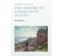 The Nature Of Legislative Intent (Oxford Legal Philosophy) (Paperback) Richard Ekins, (Auteur)