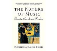 The Nature of Music Maureen McCarthy Draper (Auteur)