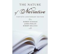 The Nature of Narrative James Phelan, Robert E. Scholes, Robert Kellogg (Auteur)