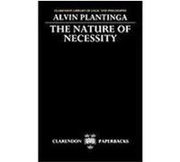 The Nature of Necessity, Clarendon Library of Logic and Philosophy Alvin Plantinga (Auteur)