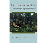 The Nature Of Nutrition: A Unifying Framework From Animal Adaptation To Human Obesity (Hardcover) Stephen J Simpson, David Raubenheimer (Auteur)