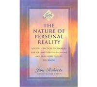 The Nature of Personal Reality, A Seth Book Jane Roberts (Auteur)