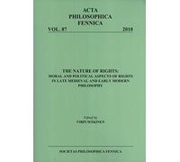 The Nature of Rights: Moral and Political Aspects of Rights in Late Medieval an Early Modern Philosophy