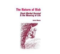 The Nature of Risk: Stock Market Survival & the Meaning of Life