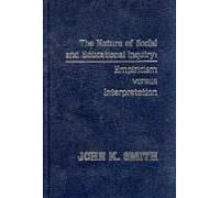 The Nature Of Social And Educational Inquiry