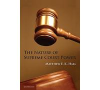 The Nature of Supreme Court Power