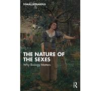 The Nature of the Sexes Why Biology Matters - Tomás Bogardus - Routledge - ebook (ePub) - Livre