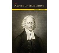 The Nature Of True Virtue
