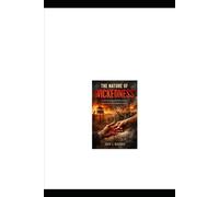 The Nature of Wickedness: Understanding and Overcoming Humanity’s Most Ruthless Evils