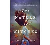The Nature of Witches by Rachel Griffin Rachel Griffin (Auteur)