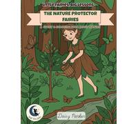 The Nature Protector Fairies: A Story and Coloring Book About Caring for the Earth