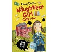 The Naughtiest Girl Collection 1: Books 1-3
