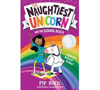 Naughtiest Unicorn and the School Disco - [Livre en VO] Unknown (Auteur)
