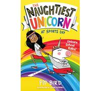The Naughtiest Unicorn at Sports Day: Book 2 (The Naughtiest Unicorn series)