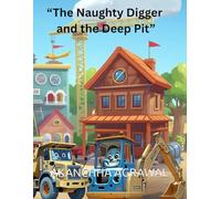 “The Naughty Digger and the Deep Pit”