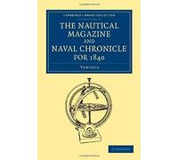 The Nautical Magazine And Naval Chronicle For 1840