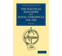 The Nautical Magazine And Naval Chronicle For 1868