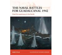 The naval battles for Guadalcanal 1942: Clash for supremacy in the Pacific