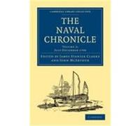 The Naval Chronicle: Volume 2, July December 1799: Containing a General and Biographical History of the Royal Navy of the United Kingdom with a Variet