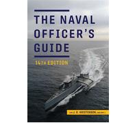 The Naval Officer's Guide, 14th Edition - JD Kristenson - Naval Institute Press - ebook (ePub) - Livre