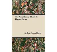 The Naval Treaty - A Sherlock Holmes Short Story;With Original Illustrations By Sidney Paget