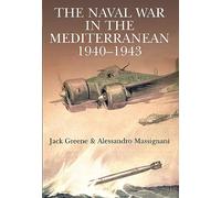 The Naval War in the Mediterranean, 1940-1943