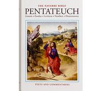 The Navarre Bible: The Pentateuch: The books of Genesis, Exodus, Leviticus, Numbers and Deuteronomy in the Revised Standard Version and New Valgate ... of Theology of the University of Navarre