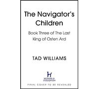 The Navigator's Children: Book Three of The Last King of Osten Ard