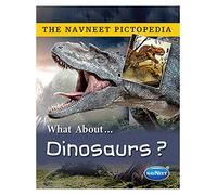 The Navneet Pictopedia - What About Dinosaurs