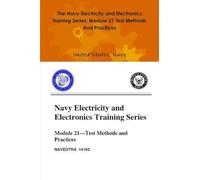 The Navy Electricity and Electronics Training Series: Module 21 Test Methods And Practices