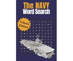 The Navy Word Search: Large Print Puzzle Book for Sailors & Veterans: 50+ Themed Puzzles Featuring Ships, Ranks, and Naval Traditions (Tribute Edition)
